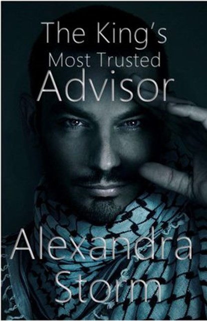 The King's Most Trusted Advisor, Alexandra Storm - Ebook - 9781502224248