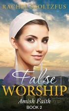 Amish Home: False Worship - Book 2 | Rachel Stoltzfus | 