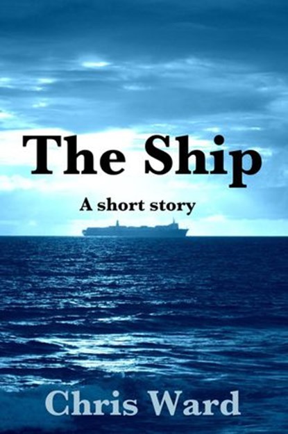 The Ship, Chris Ward - Ebook - 9781502228970