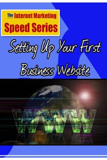 Setting Up Your First Business Website, Mike Browne - Ebook - 9781502233714