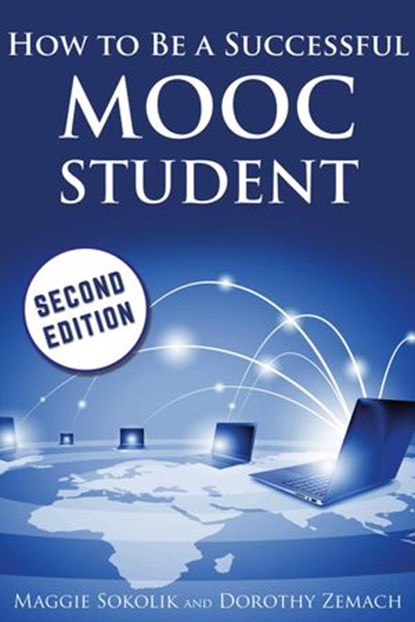 How to Be a Successful MOOC Student, Maggie Sokolik ; Dorothy Zemach - Ebook - 9781502238962