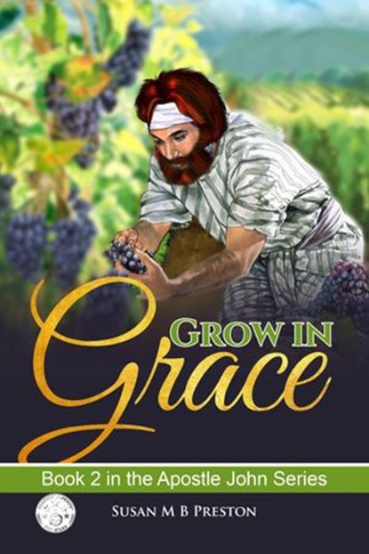 Grow in Grace, Susan M B Preston - Ebook - 9781502242914