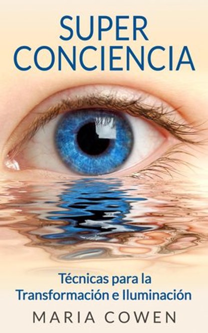Super Conciencia, Maria Cowen - Ebook - 9781502242983