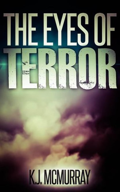 The Eyes Of Terror, KJ McMurray - Ebook - 9781502243768