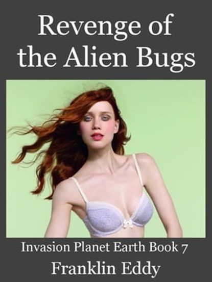 Revenge of the Alien Bugs, Franklin Eddy - Ebook - 9781502246738