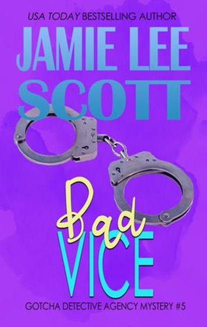 Bad Vice, Jamie Lee Scott - Ebook - 9781502276476