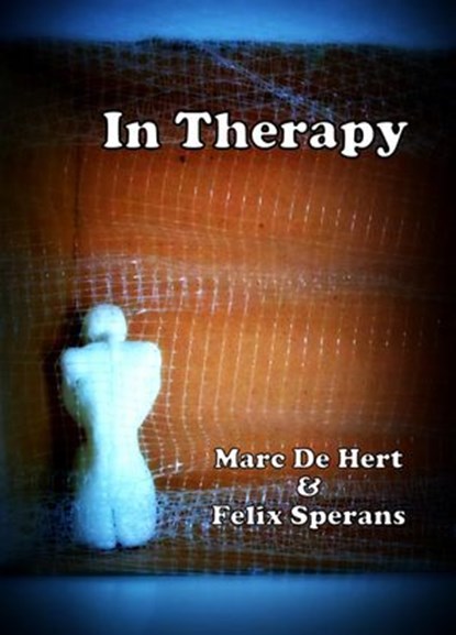 In Therapy, Marc De Hert ; Felix Sperans - Ebook - 9781502299109
