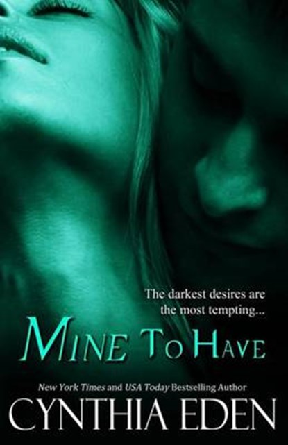 Mine to Have, EDEN,  Cynthia - Paperback - 9781502314949