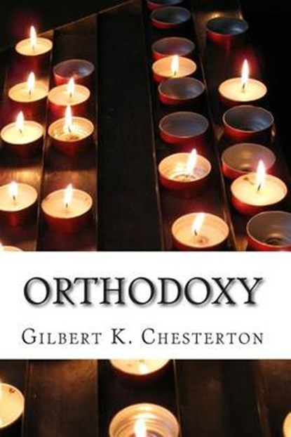 Orthodoxy, CHESTERTON,  Gilbert K. - Paperback - 9781502346117