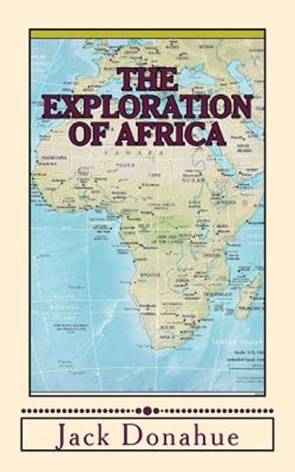 The Exploration of Africa, Mungo Park - Paperback - 9781502346575
