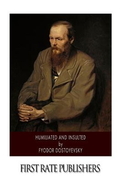 Humiliated and Insulted, Constance Garnett - Paperback - 9781502359384