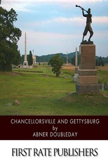 Chancellorsville and Gettysburg, Abner Doubleday - Paperback - 9781502399618