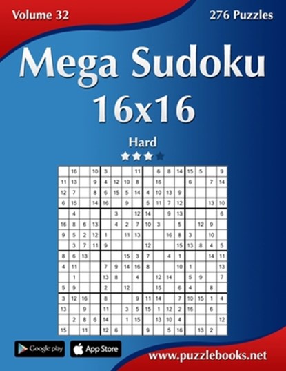 Mega Sudoku 16x16 - Hard - Volume 32 - 276 Puzzles, Nick Snels - Paperback - 9781502532138