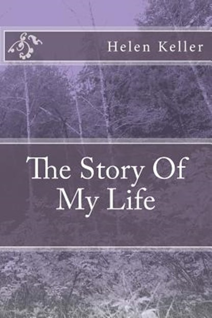 The Story Of My Life, Helen Keller - Paperback - 9781502552273