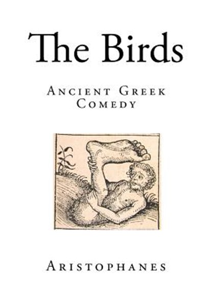 The Birds, Aristophanes - Paperback - 9781502590862