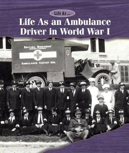 Life as an Ambulance Driver in World War I, Laura L. Sullivan - Paperback - 9781502630551
