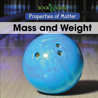 Mass and Weight, Arthur Best - Paperback - 9781502642240