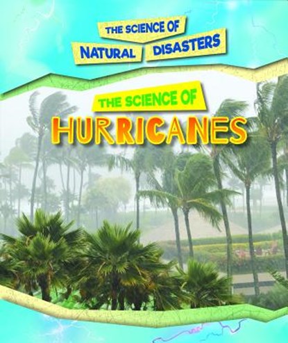 The Science of Hurricanes, Joanne Mattern - Paperback - 9781502646507
