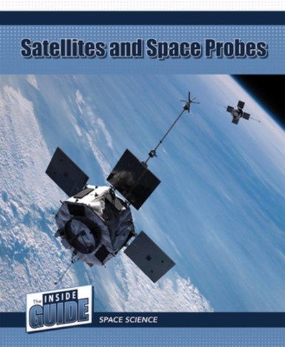 Satellites and Space Probes, Sophie Washburne - Gebonden - 9781502670229