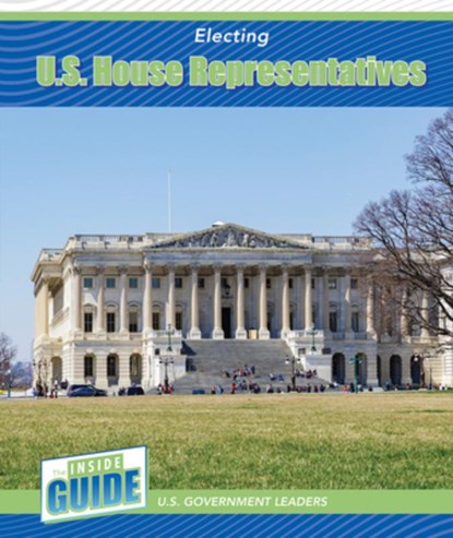 Electing U.S. House Representatives, FINN,  Peter - Paperback - 9781502671424