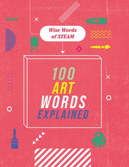 100 Art Words Explained, Jon Richards - Paperback - 9781502671578