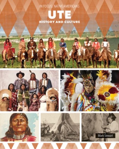 Ute History and Culture, Mark Stewart - Paperback - 9781502674883