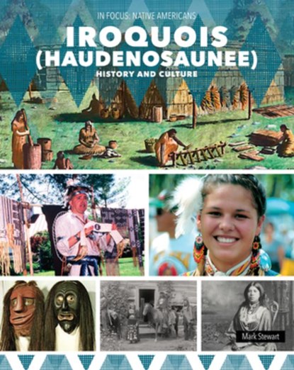 Iroquois (Haudenosaunee) History and Culture, Mark Stewart - Paperback - 9781502676542