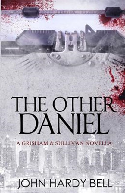 The Other Daniel, BELL,  John Hardy - Paperback - 9781502705914