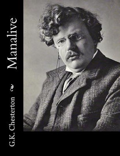 Manalive, G. K. Chesterton - Paperback - 9781502722874