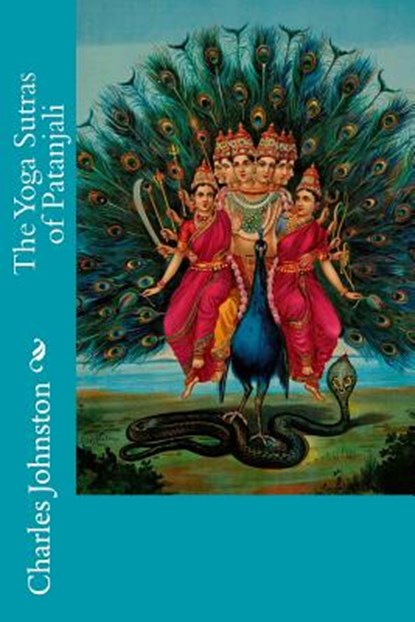 The Yoga Sutras of Patanjali, Charles Johnston - Paperback - 9781502724120