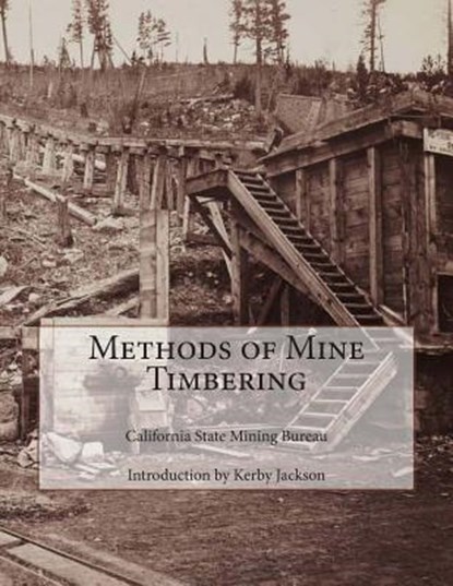 Methods of Mine Timbering, Kerby Jackson - Paperback - 9781502786180