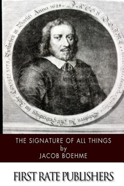 The Signature of All Things, Jacob Boehme - Paperback - 9781502857743