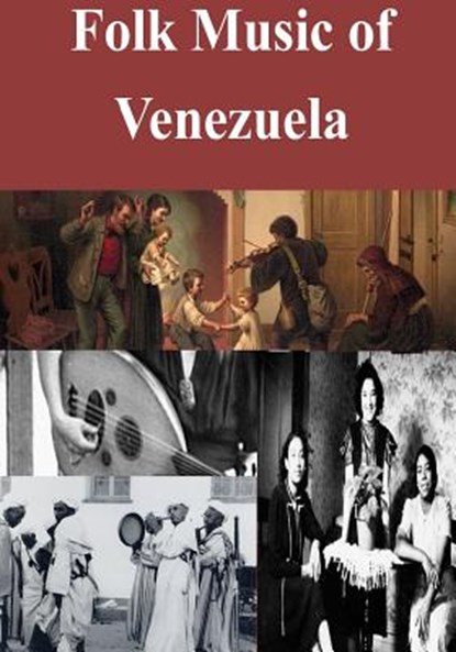 Folk Music of Venezuela, Library of Congress - Paperback - 9781502866073