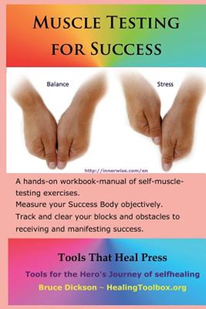 Muscle Testing for Success: Muscle-testing exercises applied to success topics, Bruce Dickson - Paperback - 9781502870995
