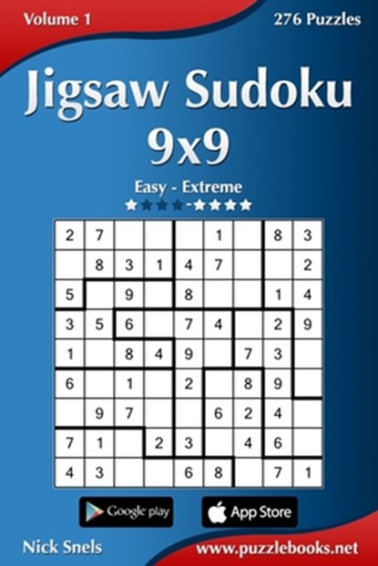 Jigsaw Sudoku 9x9 - Easy to Extreme - Volume 1 - 276 Puzzles, Nick Snels - Paperback - 9781502893789