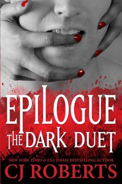 Epilogue The Dark Duet: Platinum Edition, Cj Roberts - Paperback - 9781502913852