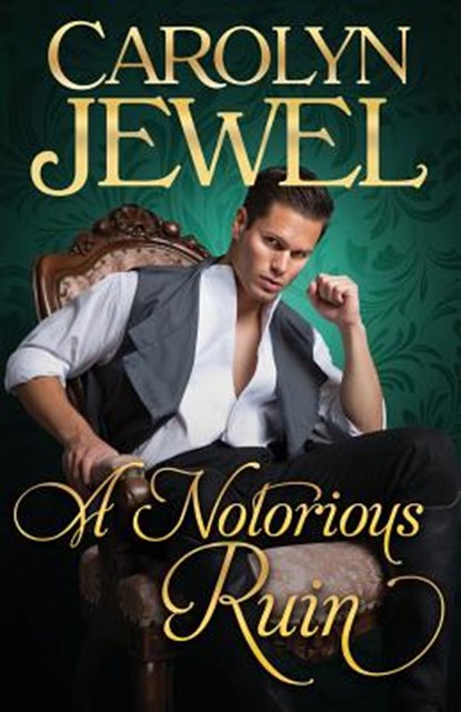 A Notorious Ruin: Sinclair Sisters Series Book 2, Carolyn Jewel - Paperback - 9781502960986
