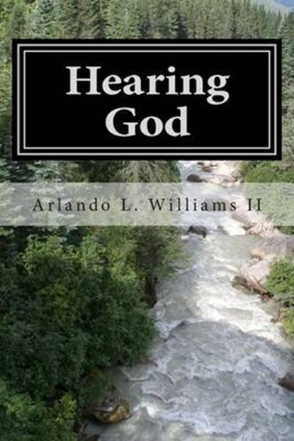 Hearing God, WILLIAMS II,  Arlando Lee - Paperback - 9781503091740