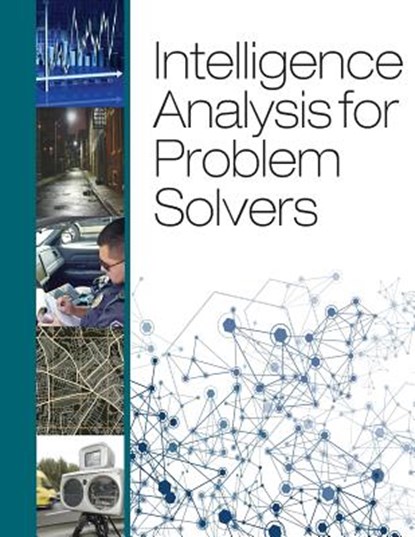 Intelligence Analysis for Problem Solvers, U. S. Department of Justice - Paperback - 9781503112278