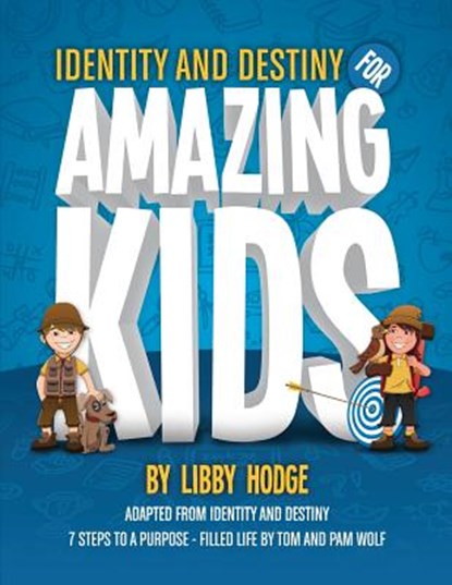 Identity and Destiny for Amazing Kids, Tom Wolf - Paperback - 9781503258921