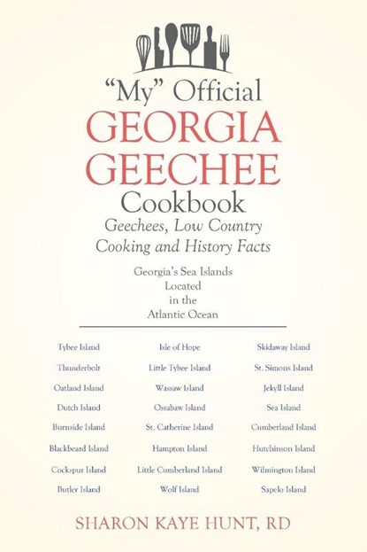 "My" Official Georgia Geechee Cookbook, Rd Sharon Kaye Hunt - Paperback - 9781503549159