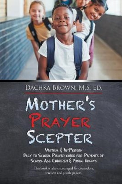 Mother's Prayer Scepter, BROWN M S ED,  Dachka - Paperback - 9781503555518