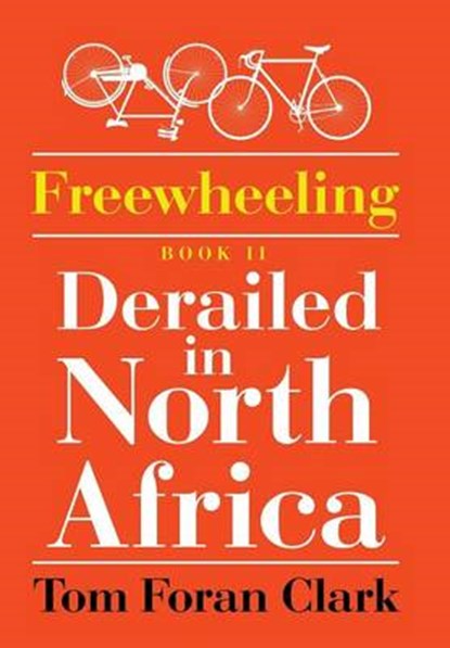 Freewheeling, CLARK,  Tom Foran - Gebonden - 9781503598515