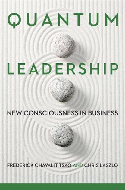 Quantum Leadership, Frederick Chavalit Tsao ; Chris Laszlo - Gebonden - 9781503600331