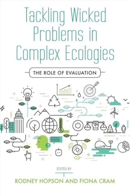 Tackling Wicked Problems in Complex Ecologies, Rodney Hopson ; Fiona Cram - Paperback - 9781503600713