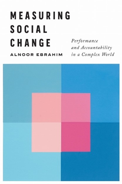 Measuring Social Change, Alnoor Ebrahim - Gebonden - 9781503601406