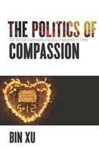 The Politics of Compassion | Bin Xu | 