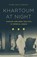 Khartoum at Night, Marie Grace Brown - Paperback - 9781503602649