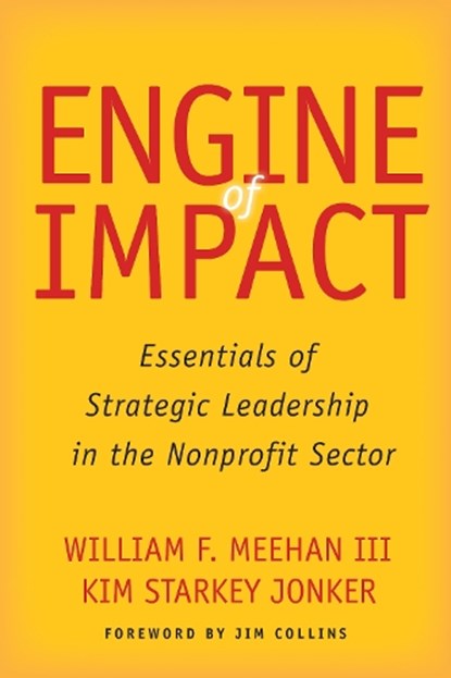 Engine of Impact, William F. Meehan ; Kim Starkey Jonker - Paperback - 9781503603615