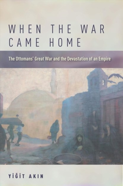 When the War Came Home, Yigit Akin - Gebonden - 9781503603639